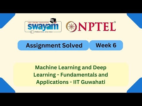 Machine Learning and Deep Learning - Fundamentals and Applications Week 6 || #nptel #myswayam