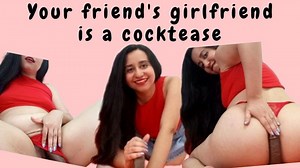 Your friend's girlfriend is a cocktease | Clips4sale