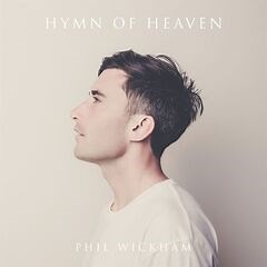 Phil Wickham – Hymn Of Heaven (2021) » download by NewAlbumReleases.net