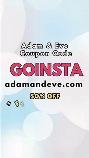 Adam & Eve Coupon Code GOINSTA – Don’t Miss Out!