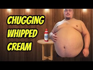 Gil Chugging Whipped Cream