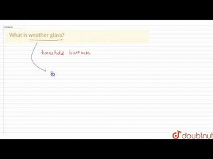 What is weather glass?