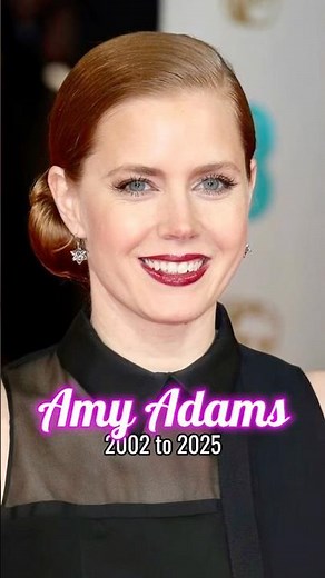 Amy Adams evolution from 2002 to 2025
