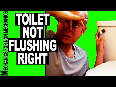 Toilet NOT FLUSHING Right (FOR SEPTIC SYSTEMS)