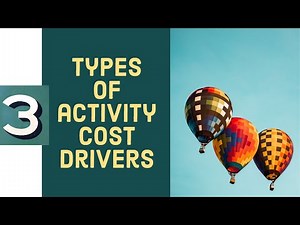 3 types of activity cost drivers
