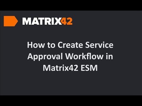 Mastering Matrix42 ESM: Creating a Service Approval Workflow Tutorial