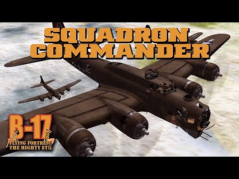 B-17 Flying Fortress: The Mighty 8th Redux | Squadron Commander - #10 - Living on the Edge!