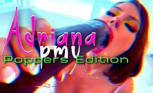 Adriana PMV - Poppers Edition