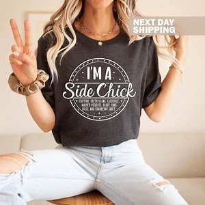 I'm a Side Chick Shirt, Funny Thanksgiving Shirt, Turkey Fall Shirt, Thanksgiving Dinner Shirt, Cute Chick Shirt Gift, Thanksgiving Gift Her - Etsy