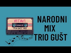 Narodni Mix | Trio Gušt | Stari Hitovi | Narodna Muzika | Kasetofon |