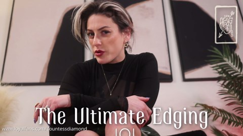 NEW: The Ultimate Edging JOI - Countess Diamond Findom Official Profile | LoyalFans