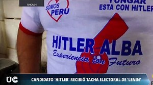 Hitler postula a una alcaldía en Áncash y Lenin quiso tacharlo