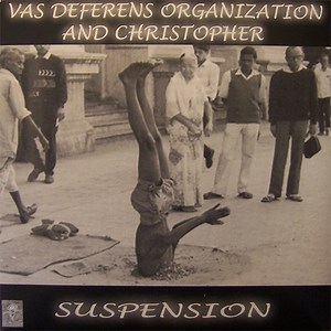 Vas Deferens Organization and Christopher - Suspension