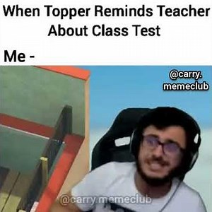 Carry menity when topper reminds teacher about class test