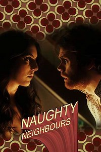 Naughty Neighbours - Movie