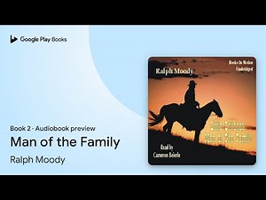 Man of the Family Book 2 by Ralph Moody · Audiobook preview