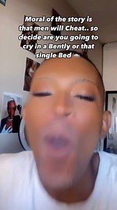 92 reactions · 41 comments | Moral of the story is that men will Cheat.. so decide are you going to cry in a Bently or that single Bed  #men #cheat #make #peace #explorepage | Lesego Makinita | Facebook