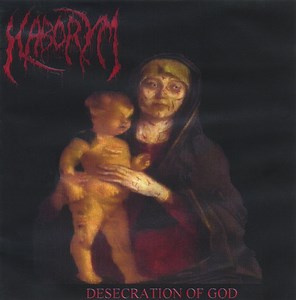 Haborym - Desecration Of God