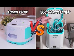 Lumin CPAP Cleaner vs Soclean