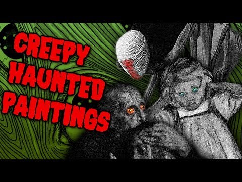Ten Creepy CURSED and HAUNTED Paintings