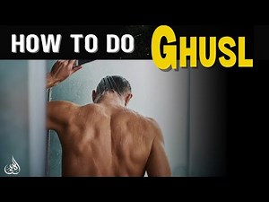 How to perform GHUSL | Sunnah Ghusl