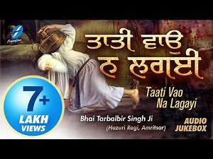 Taati Vao Na Lagayi | Hazuri Ragi Bhai Tarbalbir Singh Ji | 550 Saal Guru Nanak Dev Ji | New Shabads