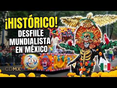 ¡BRUTAL! Así fue el espectacular Desfile del MUNDIAL 2026 en CDMX 🇲🇽