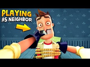 PLAYING AS THE NEIGHBOR GOES TOO FAR!!! (Part 6) | Hello Neighbor Gameplay (Mods)