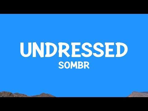 sombr - undressed (Lyrics)