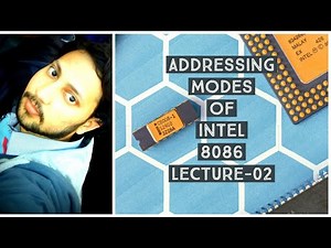ADDRESSING MODES OF INTEL 8086 LECTURE 02