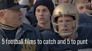 5 football films to catch and 5 to punt