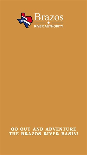 Go out and adventure the Brazos River basin! | Brazos River Authority