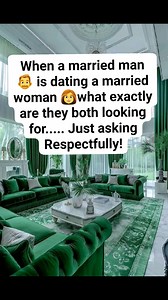 When a married man 👨 is dating a married woman 👩what exactly are they both looking for..... Just asking Respectfully! | Patrick MRp