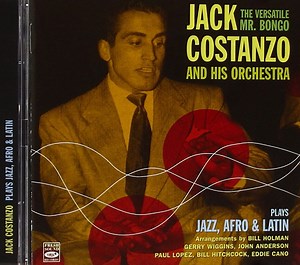 Jack Costanzo And His Orchestra - The Versatile Mr. Bongo Plays Jazz, Afro And Latin