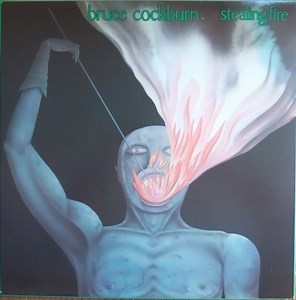 Bruce Cockburn - Stealing Fire