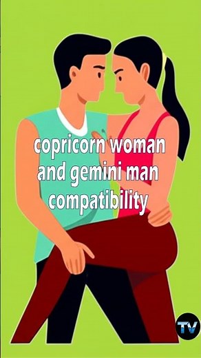 capricorn woman and gemini man compatibility/relationship/friendship/marriage/male/femal/girl/boy