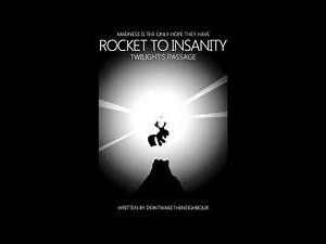 Rocket to Insanity: Twilight's Passage - Chapter 7