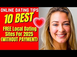 ❤️10 Best FREE Local Dating Sites For 2025 WITHOUT PAYMENT