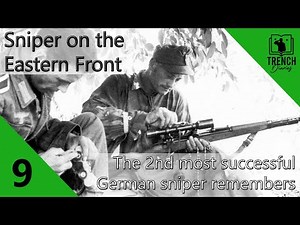 9 | Sniper on the Eastern Front | The Life of the Second Most Successful German Sniper of WW2