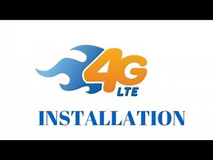 4G LTE INSTALLATION |