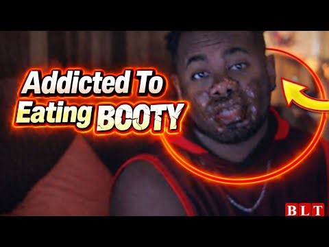 My Strange Addiction| Addicted To Eating Booty