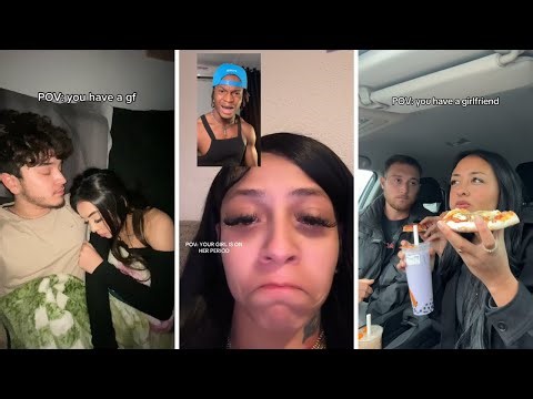 POV: You Have a Girlfriend | TikTok Compilation