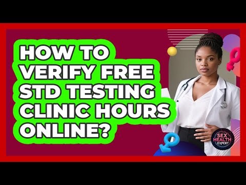 How to Verify Free STD Testing Clinic Hours Online?