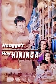 Hangga't May Hininga (1996) - AZ Movies