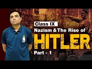 Nazism and The Rise of Hitler | History Class 9 | CBSE, NTSE | Ntseguru - Prof. Vipin Joshi (Part 1)