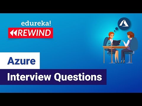 Azure Interview Questions | Azure | Azure Training | Edureka | Azure Rewind - 6