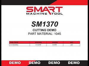SMART Machine Tool - SM1370-50 Cutting Demo