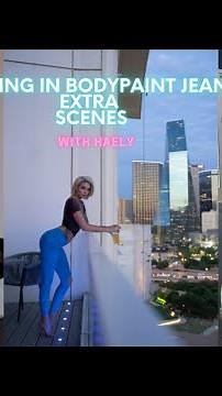 WALKING IN BODYPAINT JEANS REACTION EXTRA SCENES with Haely