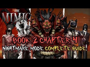 The Mimic - Book 2 Chapter 4 Nightmare Mode Complete Guide & Tips!
