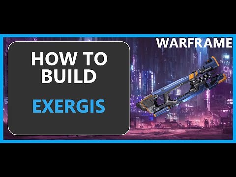 Exergis - How to Build & Gameplay - Warframe - 2024